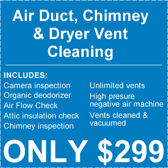 Air Duct, Chimney & Dyer Vent Cleaning Special